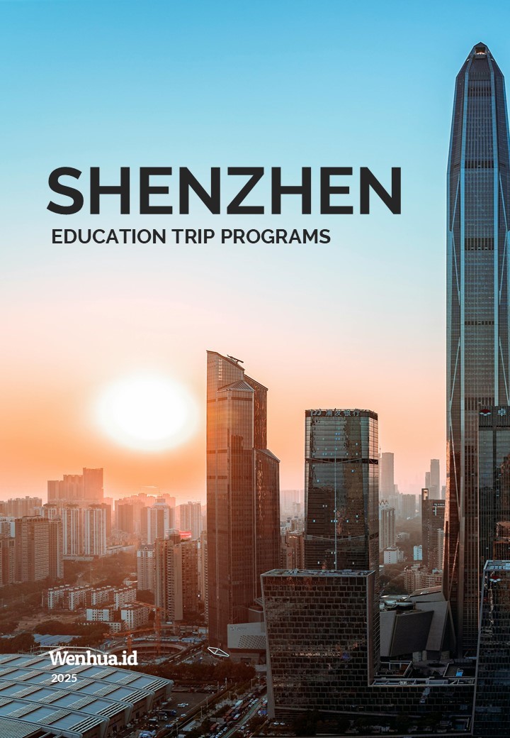 SHENZEN EDUCATIONAL TRAVEL PROGRAM TOUR WENHUA 2025 - shenzhen study trip